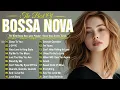 Download Lagu Bossa Nova Covers of Popular Songs 2025📀Bossa Nova Jazz Covers 2025 🎷Top Bossa Nova Cover Songs 2025