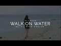 Download Lagu DJ SANTUY - Walk on water DR ( Slow remix )