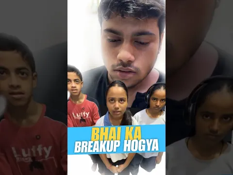 Bhai ka Breakup hogya 😔 #funny #shorts