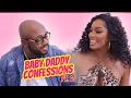 Baby Daddy Confessions PART 2