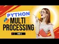 Python Multi-Processing Part-2 Advanced Techniques Unveiled Python Course for beginners