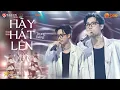 Download Lagu HÃY HÁT LÊN - TRỌNG BẰNG quẩy cực sung, mang nguồn năng lượng tươi trẻ | Live at Tỏa Sáng Ước Mơ