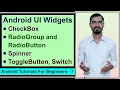 Androi - CheckBox RadioButton Spinner ToggleButton Android Development Tutorials by Deepak