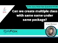 Can we create multiple class with same name under same package Core Java Interview Question