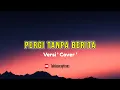 Download Lagu The Mercy's - Pergi Tanpa Berita || Cover | lyrics music