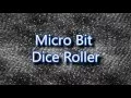 Micro Bit Dice Roller