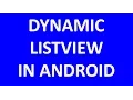 How to create listview with dynamic contents in android
