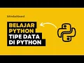 Belajar Python Type Data di Python
