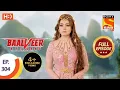 Download Lagu Baalveer Returns - Ep 304 - Full Episode - 19th February, 2021