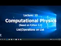 Computational Physics Python3 List List operations