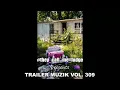 #they_call_me_fudge presents Trailer Muzik Vol. 309 (Melodic House & Techno)