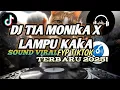 Download Lagu DJ TIA MONIKA X LAMPU KAKA SOUND VIRAL FYP TIKTOK TERBARU 2025!