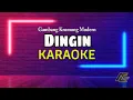 Download Lagu DINGIN - GAMBANG KROMONG - KARAOKE TANPA VOCAL