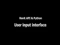 Revit API Python Lesson 6 - User input interface