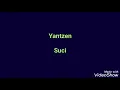 Download Lagu Yantzen - Suci with lyrics (HQ Audio)
