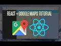 Google Maps in React - Building interactive maps