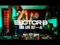 Lagu SECTOR B - DNA LIVE SET