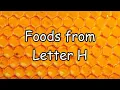 H Letter Foods