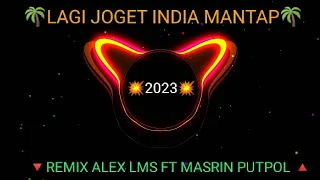 Lagu joget India terbaru🔺Remix 🔥@alex_lms_official ft Masrin putpol di 2023 🔻by SPL PRO ⚡