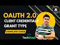OAuth 2 0 Client Credentials Grant A Complete Guide