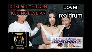 Download KUMPAU CHICKENS || KUCING LESBIAN COVER REALDRUM MP3