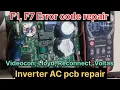 F1 F7 Error Code Repair by Noida Inverter AC