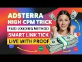 Adsterra Smart Link High Cpm Method 🤑 New Loading Method 2026 | Adsterra Earning Trick 