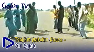 old hausa songs sai gajala tuna baya gobir tv