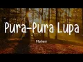 Download Lagu Mahen - Pura Pura Lupa (Lirik)