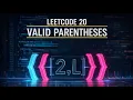 LeetCode 20 - Valid Parentheses Stack Interview Problem