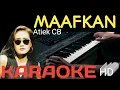 Download Lagu MAAFKAN  - ATIEK CB      [KARAOKE LIRIK]