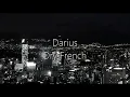 OHMT: Darius - 'Dry French' (New Version)