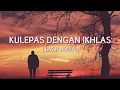 Download Lagu adibal - kulepas dengan iklas lirik video