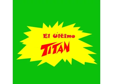 El Ultimo Titan. Jorge Di Cicca. (Teaser/Trailer)