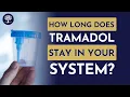How Long Does Tramadol Stay in Your System - The Recovery Village