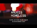 Anubis - Homeless Live at the Baroque, Katoomba 2021