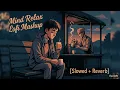 Download Lagu Soulful Hindi Lofi Vibes 2025 | Bollywood Bliss Mix | Slowed + Reverb Peace Therapy