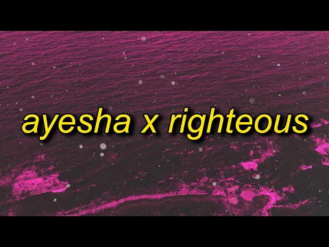 Download MP3 ayesha x righteous