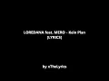 LOREDANA feat. MERO - Kein Plan [Lyrics]