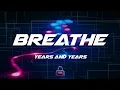 Download Lagu Years And Years - Breathe (Lyrics)