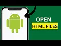 How To Open HTML Files on Android