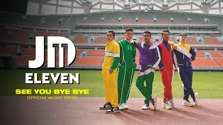 jd eleven see you bye bye official music video
