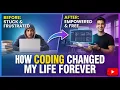 How Learning to Code Changed My Life Forever And My Income