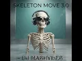 SKELETON MOVE 3.0 REMIX - DJ MASHVIBES 