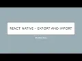 React Native - Export and Import