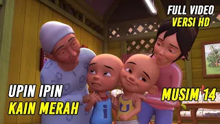 Download Upin \u0026 Ipin Kain Merah Episode Terbaru 2021 | Upin Ipin Terbaru 2021 | Musim 14 Versi HD MP3