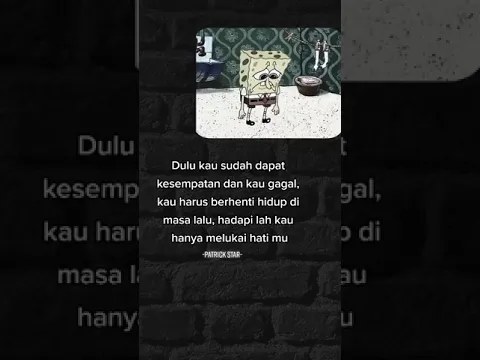 Download MP3 PATRICK STAR STORY WA TERBARU,Dulu kau sudah dapat kesempatan,dan kau gagal