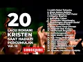 Download Lagu LAGU ROHANI KRISTEN SAAT HADAPI PERGUMULAN - VOL.10 (20 LAGU NONSTOP) LAGU SAAT TEDUH