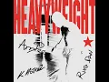 k motionz and arrdee feat riko dan - heavyweight