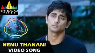 Download Oh My Friend Video Songs | Nenu Thaanani Video Song | Siddharth, Shruti Hassan | Sri Balaji Video MP3